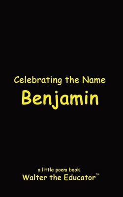 Celebrating the Name Benjamin B0CXYHWH2B Book Cover
