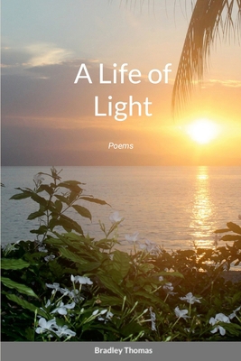 A Life of Light 1304488314 Book Cover