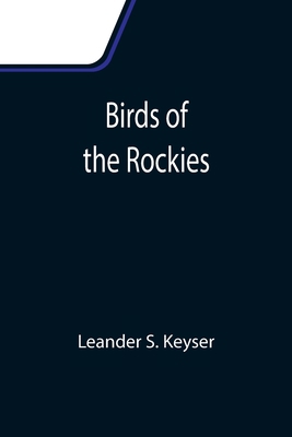 Birds of the Rockies 935511009X Book Cover