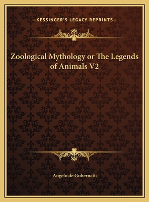 Zoological Mythology or The Legends of Animals V2 1169791972 Book Cover
