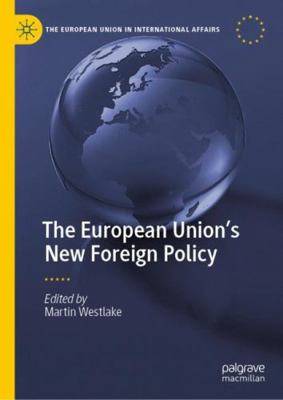 The European Union's New Foreign Policy 3030483169 Book Cover