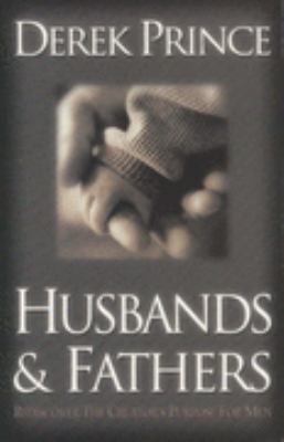 Husbands and Fathers: Re-discover the Creator's... 1852402733 Book Cover