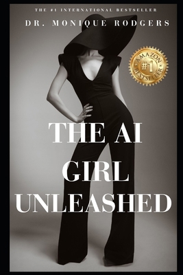 The AI Girl Unleashed B0DPLBT7VM Book Cover