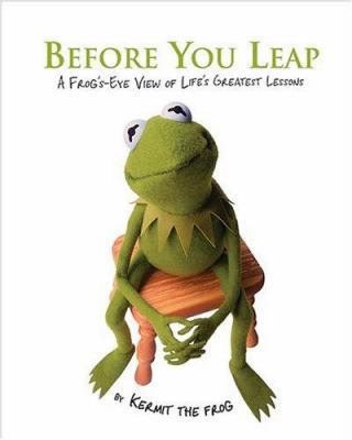 Before You Leap: A Frog's-eye View of Life's Gr... 0696232324 Book Cover