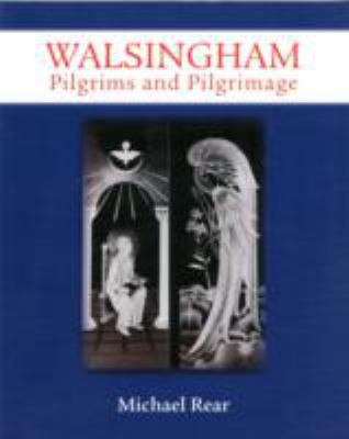 Walsingham: Pilgrims and Pilgrimage 0854398112 Book Cover