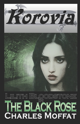 The Black Rose: Lilith Bloodstone Anthology Vol... B089774MJ9 Book Cover