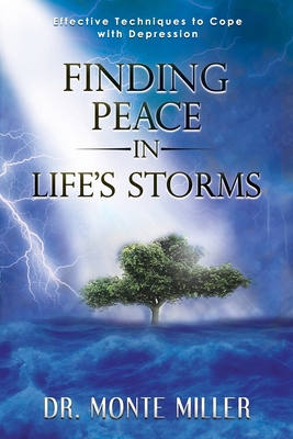 Finding Peace in Life's Storms: Effective Techn... B0BLYV6B51 Book Cover