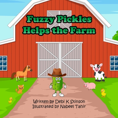 Fuzzy Pickles Helps the Farm B0C7JFYN6M Book Cover