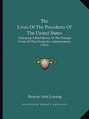 The Lives Of The Presidents Of The United State... 1165591987 Book Cover