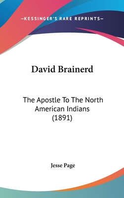 David Brainerd: The Apostle to the North Americ... 0548973091 Book Cover