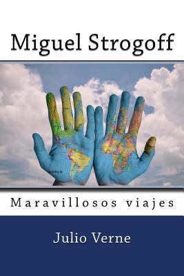 Miguel Strogoff (Spanish) Edition [Spanish] 1548858757 Book Cover