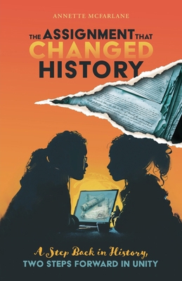 The Assignment That Changed History: One Step B... 1684881188 Book Cover