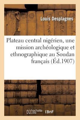 Plateau Central Nigérien, Une Mission Archéolog... [French] 2012875068 Book Cover