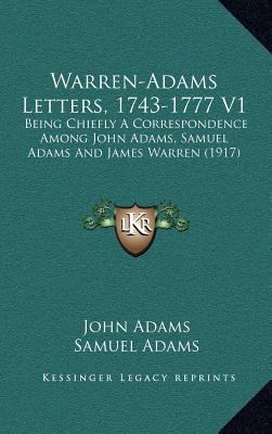 Warren-Adams Letters, 1743-1777 V1: Being Chief... 1164417711 Book Cover