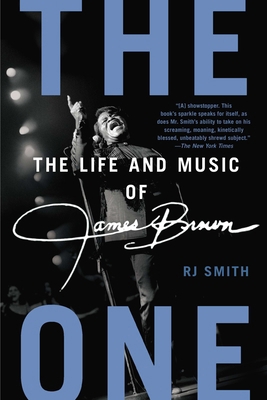 The One: The Life and Music of James Brown 1592407420 Book Cover