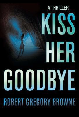 Kiss Her Goodbye 1405090782 Book Cover