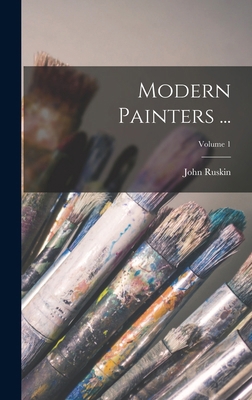 Modern Painters ...; Volume 1 1015647170 Book Cover