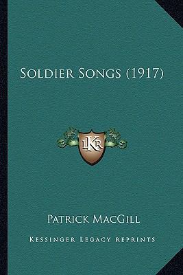 Soldier Songs (1917) 1164157248 Book Cover