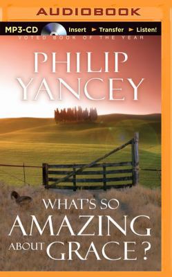 What's So Amazing about Grace? 1491545755 Book Cover