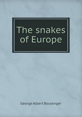 The snakes of Europe 5518529813 Book Cover