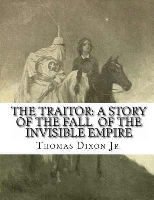 The Traitor: A Story of the Fall of the Invisib... 1453818219 Book Cover