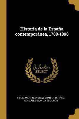 Historia de la España contemporánea, 1788-1898 [Spanish] 0274673894 Book Cover