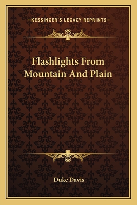 Flashlights From Mountain And Plain 1163606839 Book Cover