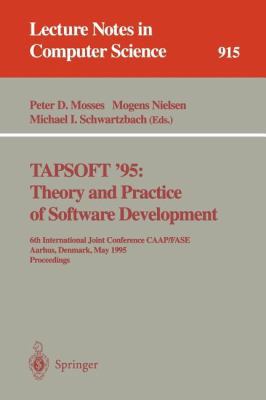 Tapsoft '95: Theory and Practice of Software De... 3540592938 Book Cover