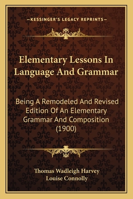 Elementary Lessons In Language And Grammar: Bei... 1164630474 Book Cover