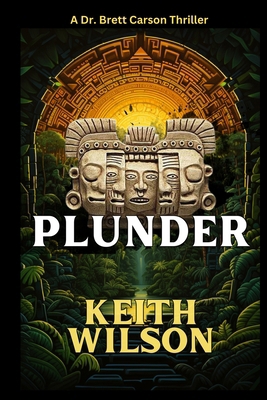 Plunder: A Brett Carson Thriller 1951188047 Book Cover