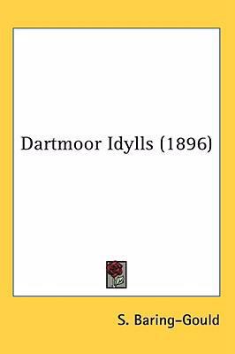 Dartmoor Idylls (1896) 1436524067 Book Cover