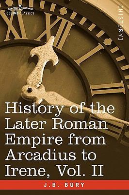 History of the Later Roman Empire from Arcadius... 1605204056 Book Cover