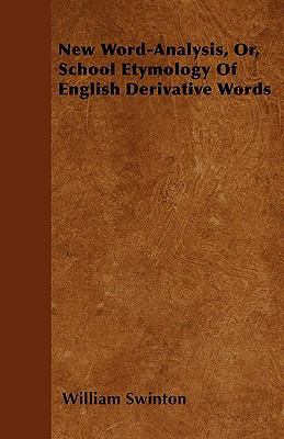 New Word-Analysis, Or, School Etymology Of Engl... 1445575248 Book Cover