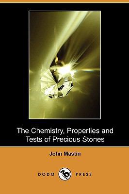 The Chemistry, Properties and Tests of Precious... 140998611X Book Cover