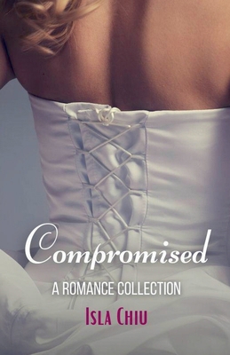 Compromised: A Romance Collection B09GJKKKLF Book Cover
