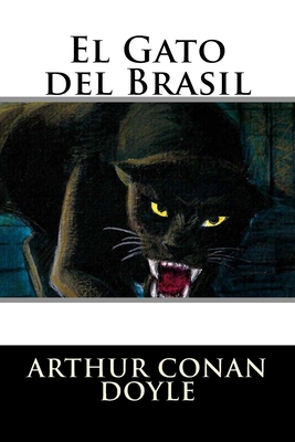 El Gato del Brasil [Spanish] 1537068644 Book Cover