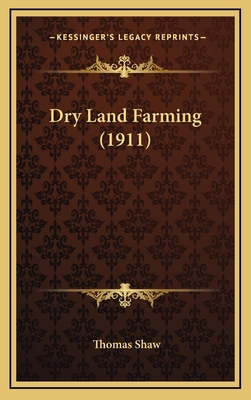 Dry Land Farming (1911) 1164438573 Book Cover