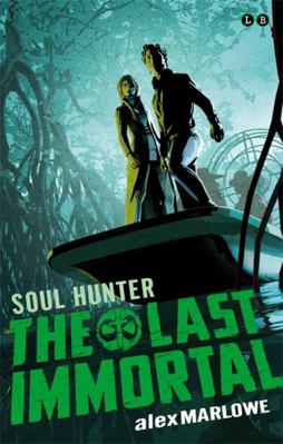 The Last Immortal: Soul Hunter: Book 2 0349131821 Book Cover