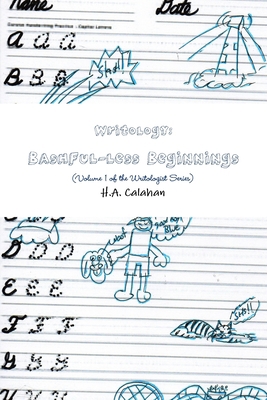 Writology: Bashful-less Beginnings (Volume 1 of... 1365031284 Book Cover