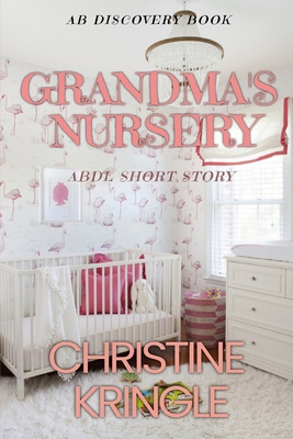 Grandma's Nursery: An ABDL Short Story            Book Cover