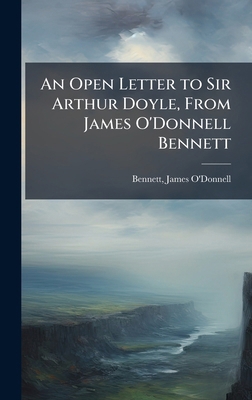 An Open Letter to Sir Arthur Doyle, From James ... 1024158683 Book Cover