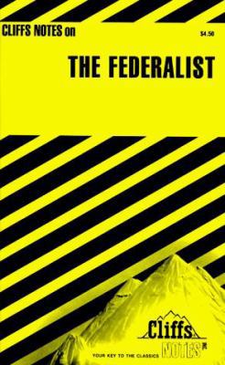 Cliffsnotes the Federalist Notes 0822004887 Book Cover