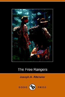 The Free Rangers: A Story of the Early Days Alo... 140650811X Book Cover