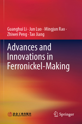 Advances and Innovations in Ferronickel-Making 9811952299 Book Cover