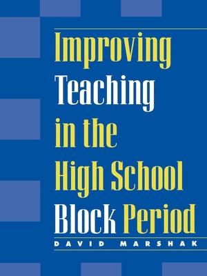 Improving Teaching in the High School Block Period 0810839237 Book Cover