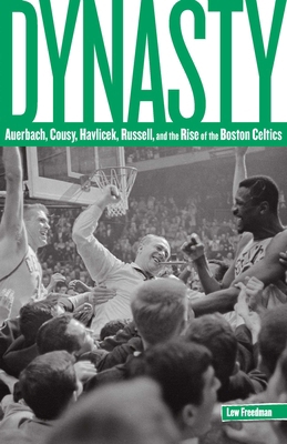 Dynasty: Auerbach, Cousy, Havlicek, Russell, an... 0762773561 Book Cover