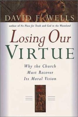 Losing Our Virtue 0802846726 Book Cover