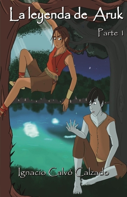La leyenda de Aruk: Parte 1 [Spanish]            Book Cover