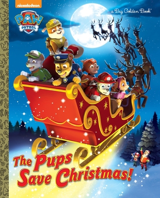 The Pups Save Christmas! (Paw Patrol) 0553523910 Book Cover