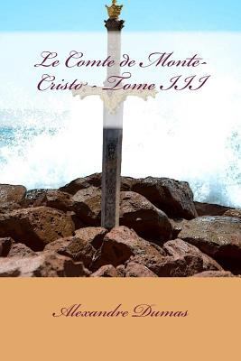 Le Comte de Monte-Cristo - Tome III [French] 1979097151 Book Cover